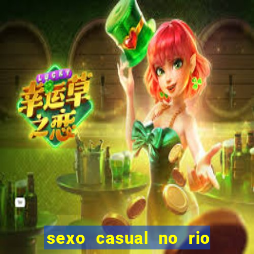 sexo casual no rio de janeiro